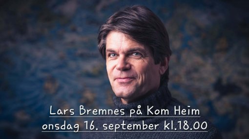 Ekstrakonsert Lars Bremnes på Kom Heim - "Store sanger på et lite språk"